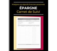 Épargne : Carnet de Suivi - Atteignez vos objectifs financiers personnels: Gérez de façon efficace votre épargne et réalisez vos projets. Challenges ... Grande format 21.6 x 27.9 cm | 120 pages