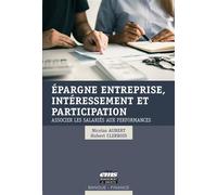 Épargne entreprise, intéressement et participation Associer les salariés aux performances - Nicolas Aubert - Ems Management Et Societes - broché - Etude