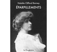 Éparpillements - Natalie Clifford Barney - La Cooperative - broché - Essai