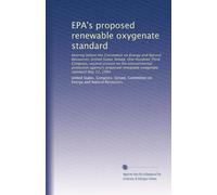 EPA's proposed renewable oxygenate standard: Hearing before the Committee on Energy and Natural Resources, United States Senate, One Hundred Third ... renewable oxegenate standard May 12, 1994