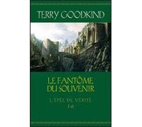 Epee De Verite - Tome 10 - Le Fantome Du Souvenir