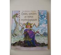 Epées, sorciers et héros mythologiques