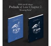 Epex - Prelude Of Love Chapter 2. 'growing Pains' - Incl. 80pg Photobook, Envelope, 2 Photocards, Message Card, Bookmark, Sticker, Photo Stand + 2-Cut Sleeve Photo [Compact Discs] Photo Book, Photos,