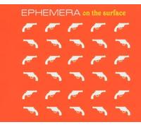 Ephemera - on The Surface [Import]