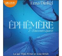 Éphémère, tome 2 Souvenirs égarés - Ema Dinkel - Audiolib - Livre audio - Livre