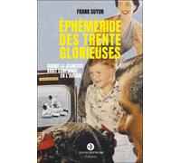 Éphéméride Des Trente Glorieuses - Quand La Jeunesse Avait Confiance En L'avenir