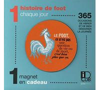 Ephéméride Foot : histoires et anecdotes: 1 histoire de foot chaque jour