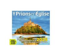 Ephéméride Ma prière du jour 2025: L'évangile au coeur de votre journée