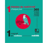 Ephéméride Rock and Folk : histoires et anecdotes: 1 histoire et anecdote rock chaque jour