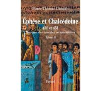 Ephèse et Chalcédoine 431 et 451