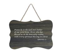 Ephesians 1:3 Praise Be to The God And Father of Our Lord Jesus Christ Who Has Blessed Us in The He Plaque murale en bois rustique Décoration d'intérieur 15,2 x 25,4 cm