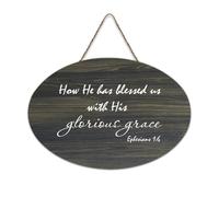 Ephesians 1:6 How He Has Blessed Us with His Glorious Grace Plaque murale à suspendre en bois rustique Décoration murale Poster Décoration d'intérieur Cadeaux 15,2 x 25,4 cm