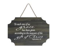 Ephesians 4:7 To Each One of Us Grace Has Been Given According to The Measure of The Gift of Christ Plaque murale en bois rustique Décoration murale 15,2 x 25,4 cm