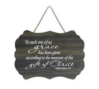 Ephesians 4:7 To Each One of Us Grace Has Been Given According to The Measure of The Gift of Christ Panneau en bois 15,2 x 25,4 cm Décoration murale rustique à suspendre pour porte d'entrée salon