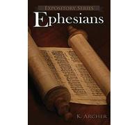 Ephesians: A Literary Commentary On Paul The Apostle's Letter To The Ephesians
