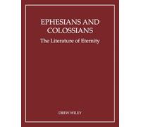 Ephesians and Colossians: The Literature of Eternity