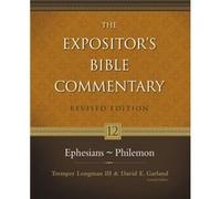 Ephesians Philemon by General editor Tremper Longman Iii & General editor David E Garland & Contributions by William W Klein & Contributions by Todd D St Tremper Longman (Auteur)
