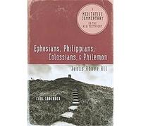 Ephesians, Philippians, Colossians and Philemon, A Meditative Commentary on the New Testament Earl Lavender (Auteur)
