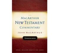 Ephesians, The Macarthur New Testament Commentary Series John MacArthur (Auteur)