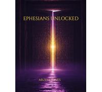 Ephesians Unlocked: A Journey into the Mystery of Being in Christ