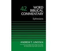 Ephesians, Volume 42 - [Version Originale] Andrew T Lincoln, Bruce M Metzger, David Allen Hubbard, Glenn W Barker (Auteur)