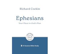 Ephesians: Your Place in God's Plan: 8-Session Bible Study