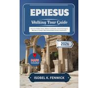 Ephesus Walking Tour Guide 2026: Discover Hidden Gems, Biblical Landmarks, and Archeological Marvels in Turkey’s Most Remarkable Ancient Destination