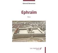 Ephraïm - Gérard Derennes - Les Impliqués - broché - Roman