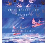 Ephrem Feeley - Our Hearts Are Restless [Compact Discs]