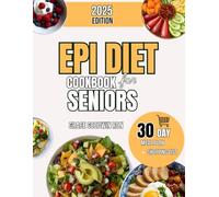 EPI diet Cookbook for Seniors: Cook with Confidence: Daily Recipes, PERT Insights, Food Label Decoding, and Comprehensive Support for Seniors with EPI