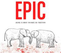Epic - Aging Is What Friends Do Together [Vinyl LP]