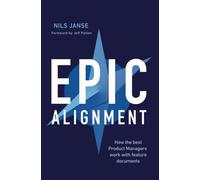 Epic Alignment: How The Best Product Managers Work With Feature Documents