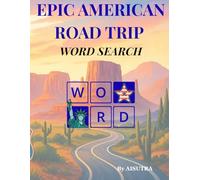 Epic American Road Trip Word Search: 50 Must-Visit Destinations Across the USA - A Puzzle Adventure for Travelers, Explorers & Word Lovers