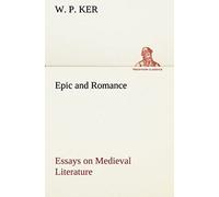 Epic And Romance Essays On Medieval Literature