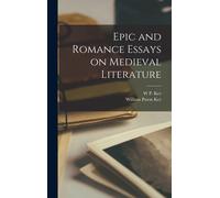 Epic And Romance Essays On Medieval Literature