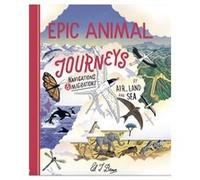 Epic Animal Journeys by Ed J. Brown Ed J. Brown (Auteur)