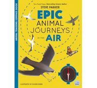Epic Animal Journeys in the Air: Animal Tracking Compass Book
