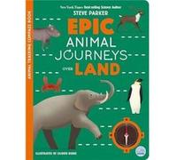 Epic Animal Journeys Over Land - Steve Parker - Gemini Books Group Ltd - Livre en Anglais - Hardback Steve ParkerSteve Parker (Auteur)