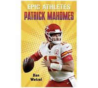 Epic Athletes: Patrick Mahomes