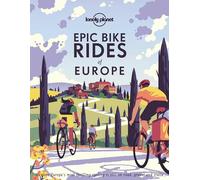 Lonely Planet – Epic Bike Rides of Europe – 1re édition – Anglais