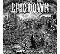 Epic Down - Days of Oblivion [Import]