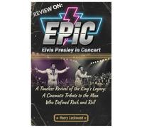 EPIC: ELVIS PRESLEY IN CONCERT: A Timeless Revival of the King’s Legacy: A Cinematic Tribute to the Man Who Defined Rock and Roll