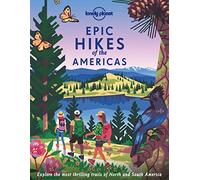 Epic Hikes of the Americas 1ed -Anglais-