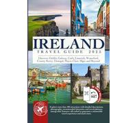 Epic Ireland Adventure Travel Guide: Discover Over 400 Must-See Attractions, Top Accommodation Picks, and Easy-to-Follow Itineraries (Grey Edition)