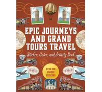 Epic Journeys and Grand Tours Travel Sticker: Over 500 Unique Stickers