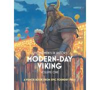 Epic Moments in History: Modern-Day Viking, Vol. 1