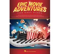 Epic Movie Adventures For Easy Piano: 30 Action-Packed Selections Arranged For Beginning Players