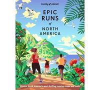 Epic Runs of North America 1ed -anglais-