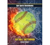Epic Softball Sketchbook: Bring It Home: Fun softball sketchbook for girls and teens - blank art pad for players who hustle, dream big, and love the ... gift or stocking stuffer for softball lovers