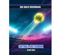 Epic Softball Sketchbook: Grand Slam!: Bold softball sketchbook for girls - blank art journal for players and fans; perfect gift for birthdays, holidays, or team prizes